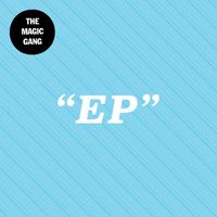 The Magic Gang - The Magic Gang