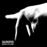 Sauropod - Roaring at the Storm