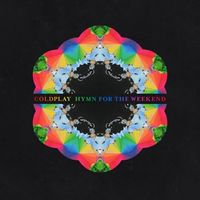 Coldplay - Hymn for the Weekend