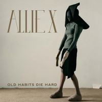 Allie X - Old Habits Die Hard