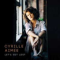 Cyrille Aim&eacute;e - Let's Get Lost