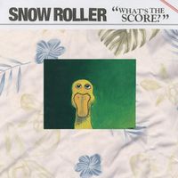 Snow Roller - What's The Score?