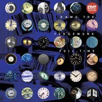 Damu The Fudgemunk - Full Time