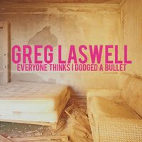 Greg Laswell - Everyone Thinks I Dodged a Bullet