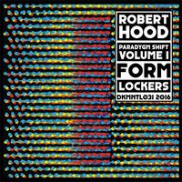 Robert Hood - Paradygm Shift Volume 1