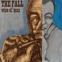 The Fall - Wise Ol' Man