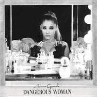 Ariana Grande - Dangerous Woman