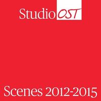 Studio OST - Scenes 2012-2015