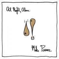 Mike Posner - At Night, Alone.