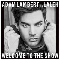Adam Lambert - Welcome to the Show