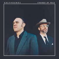The Greyhounds - Change of Pace