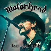 Mot&ouml;rhead - Clean Your Clock
