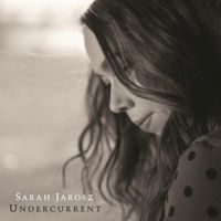 Sarah Jarosz - Undercurrent