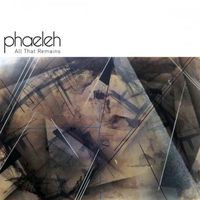 Phaeleh - All That Remains