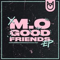M.O - Good Friends