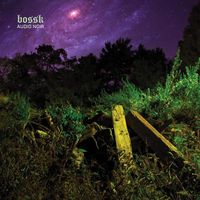 Bossk - Audio Noir