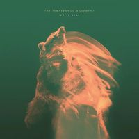 The Temperance Movement - White Bear