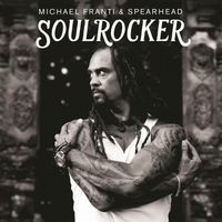 Michael Franti & Spearhead - SOULROCKER