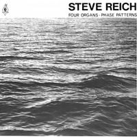 Steve Reich - Four Organs / Phase Patterns