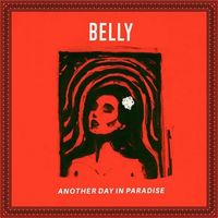 Belly - Another Day In Paradise