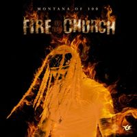 Montana of 300 - Fire In The Church