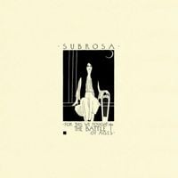 SubRosa - For This We Fought the Battle of Ages