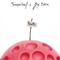 Tempelhof & Gigi Masin - Tsuki