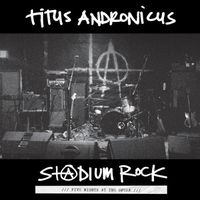 Titus Andronicus - S+@dium Rock : Five Nights at the Opera