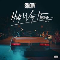 Snow Tha Product - Half Way There... Pt. 1
