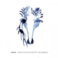 Inude - Love Is in the Eyes of the Animals