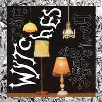 The Wytches - Home Recordings