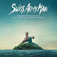 Andy Hull & Robert McDowell - Swiss Army Man
