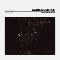 Ambersmoke - The Great Nothing