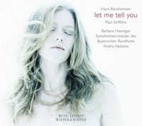 Barbara Hannigan, Bavarian Radio Symphony Orchestra & Andris Nelsons - Hans Abrahamsen: let me tell you