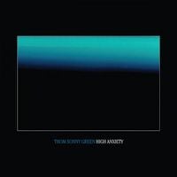 Thom Sonny Green - High Anxiety