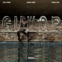 Gucci Mane - Guwop Home