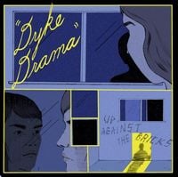 Dyke Drama - Up Against the Bricks