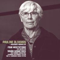 Pauline Oliveros - Four Meditations / Sound Geometries