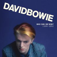David Bowie - Who Can I Be Now? [1974-1976]