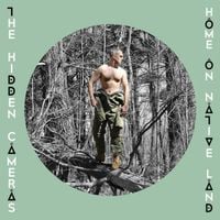 The Hidden Cameras - Home on Native Land