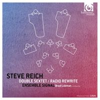 Ensemble Signal - Steve Reich - Double Sextet / Radio Rewrite