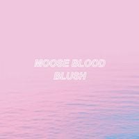 Moose Blood - Blush