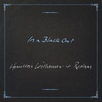 Hamilton Leithauser + Rostam - In a Black Out