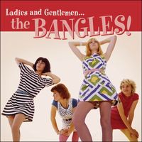 The Bangles - Ladies and Gentleman&hellip; the Bangles!
