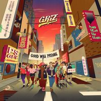GRiZ - Good Will Prevail