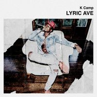 K CAMP - Lyric Ave