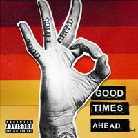 Good Times Ahead - Good Times Ahead