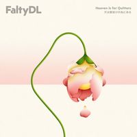 FaltyDL - Heaven Is for Quitters