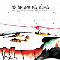 Various Artists - No Abismo da Alma - Um Tributo Ao Movimento Udigrudi