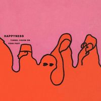 Happyness - Tunnel Vision on Your Part